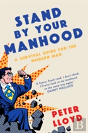 Stand By Your Manhood