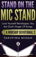 Stand On The Mic Stand