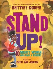 Stand Up!: 10 Mighty Women Who Made A Change