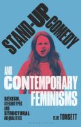 Stand-Up Comedy And Contemporary Feminisms
