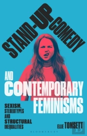 Stand-Up Comedy And Contemporary Feminisms