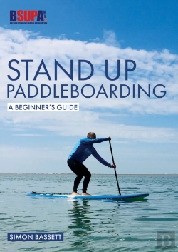 Bertrand.pt - Stand Up Paddleboarding: A Beginner'S Guide