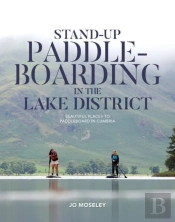 Stand-Up Paddleboarding In The Lake District
