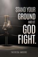 Stand Your Ground And Let God Fight.