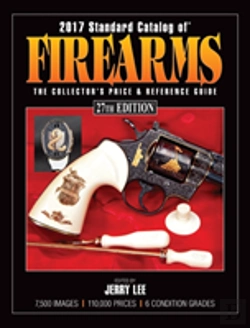 Bertrand.pt - Standard Catalog Of Firearms 2017