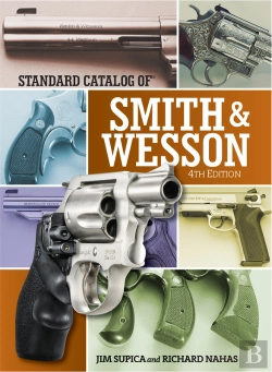 Bertrand.pt - Standard Catalog Of Smith & Wesson