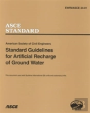 Standard Guidelines For Artificial Recharge Of Ground Water, Ewri/Asce 34-01