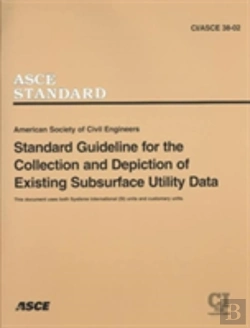 Bertrand.pt - Standard Guidelines For The Collection And Depiction Of Existing Subsurface Utility Data, Ci/Asce 38-02