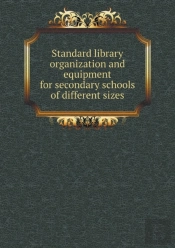 Standard Library Organization And Equipment For Secondary Schools Of Different Sizes