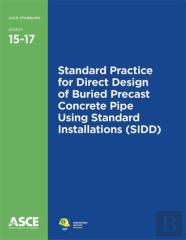 Standard Practice For Direct Design Of Buried Precast Concrete Pipe Using Standard Installations (Sidd)