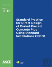 Standard Practice For Direct Design Of Buried Precast Concrete Pipe Using Standard Installations (Sidd)