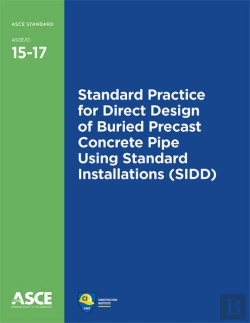 Bertrand.pt - Standard Practice For Direct Design Of Buried Precast Concrete Pipe Using Standard Installations (Sidd)