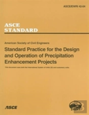Standard Practice For The Design And Operation Of Precipitation Enhancement Projects, Asce/Ewri 42-04