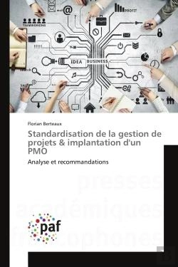 Bertrand.pt - Standardisation De La Gestion De Projets & Implantation D'Un Pmo - Analyse Et Recommandations