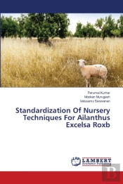Standardization Of Nursery Techniques For Ailanthus Excelsa Roxb