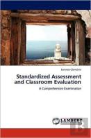 Standardized Assessment And Classroom Evaluation