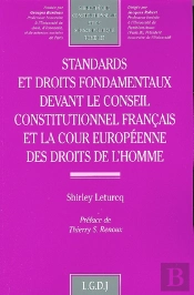 Standards Et Droits Fondamentaux Devant Le Conseil Constitutionnel Francais Et L - Vol125
