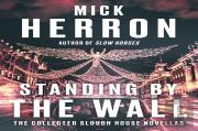 Standing By The Wall: The Collected Slough House Novellas