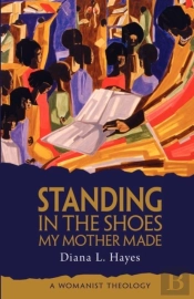 Standing In The Shoes My Mother Made