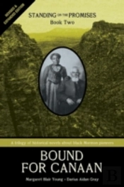 Standing On The Promises, Book Two: Bound For Canaan Revised & Expanded