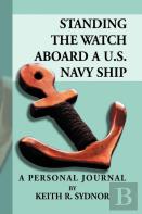 Standing The Watch Aboard A U.S. Navy Ship