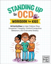 Standing Up To Ocd: Workbook For Kids