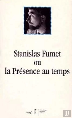 Bertrand.pt - Stanislas Fumet Ou La Presence Au Temps