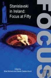 Stanislavski In Ireland: Focus At Fifty