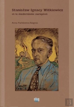 Bertrand.pt - Stanislaw Ignacy Witkiewicz Et Le Modernisme Europeen