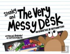 Stanley And The Very Messy Desk