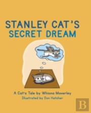 Stanley Cat'S Secret Dream