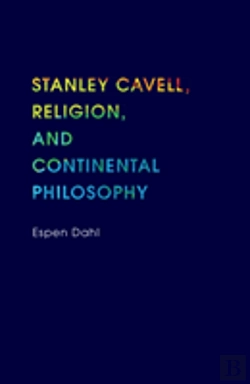 Bertrand.pt - Stanley Cavell, Religion, And Continental Philosophy