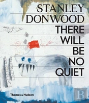 Stanley Donwood: There Will Be No Quiet
