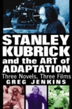 Bertrand.pt - Stanley Kubrick And The Art Of Adaptation