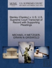 Stanley (Owsley) V. U.S. U.S. Supreme Court Transcript Of Record With Supporting Pleadings