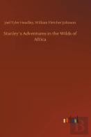 Stanley S Adventures In The Wilds Of Africa