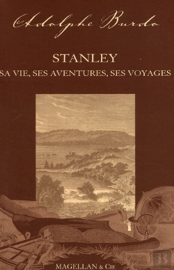 Bertrand.pt - Stanley ; Sa Vie, Ses Aventures, Ses Voyages