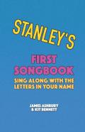 Stanley'S First Songbook