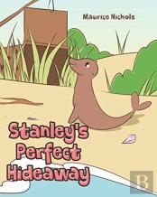 Stanley'S Perfect Hideaway