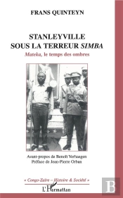 Stanleyville Sous La Terreur Simba ; Mateka, Le Temps Des Ombres
