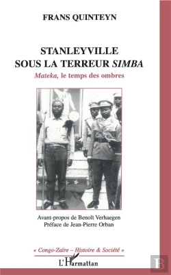 Bertrand.pt - Stanleyville Sous La Terreur Simba ; Mateka, Le Temps Des Ombres