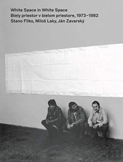 Bertrand.pt - Stano Filko, Milos Laky & Jan Zavarsky : White Space In White Space