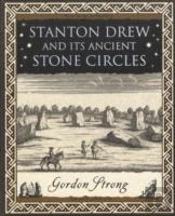Stanton Drew: And Its Ancient Stone Circles