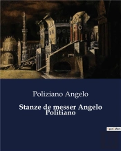 Stanze De Messer Angelo Politiano
