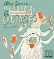 Star Gazers, Skyscrapers And Extraordinary Sausages