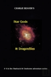 Star Gods And Dragonflies