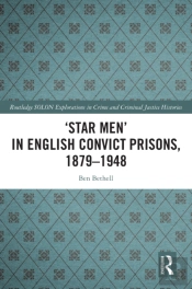'Star Men' In English Convict Prisons, 1879-1948