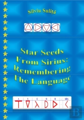 Star Seeds From Sirius: Remembering The Language