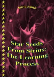 Star Seeds From Sirius: The Learning Process
