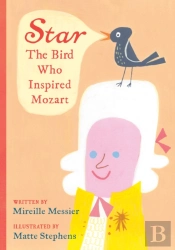 Star: The Bird Who Inspired Mozart